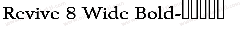 Revive 8 Wide Bold字体转换
